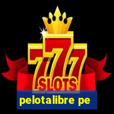 pelotalibre pe